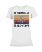 Your inability to grasp science Premium Fit Ladies Tee tile