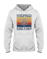 Your inability to grasp science Hooded Sweatshirt tile