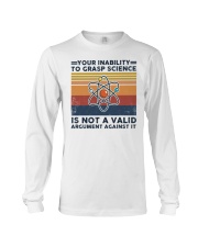 Your inability to grasp science Long Sleeve Tee tile