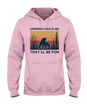 Underestimate Me That'll Be Fun - Bear Retro Hooded Sweatshirt front