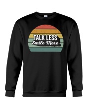 Talk Less Smile More Crewneck Sweatshirt tile