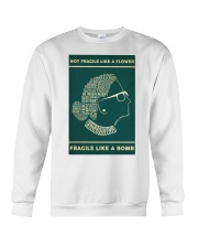 RBG Not Fragile Like A Flower Crewneck Sweatshirt tile