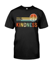 Treat People With Kindness Classic T-Shirt front
