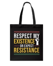 Respect My Existence Or Expect Resistance Tote Bag tile