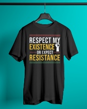 Respect My Existence Or Expect Resistance Classic T-Shirt lifestyle-mens-crewneck-front-3