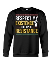 Respect My Existence Or Expect Resistance Crewneck Sweatshirt tile