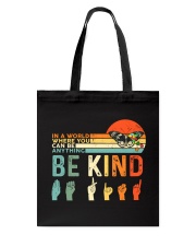 In A World Where You Can Be Anything Be Kind Tote Bag tile