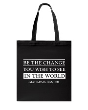Be The Change You Wish To see In The World Tote Bag tile