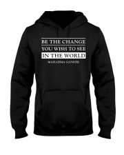 Be The Change You Wish To see In The World Hooded Sweatshirt tile