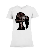 Never Apologize For Being A Powerful Woman Premium Fit Ladies Tee tile