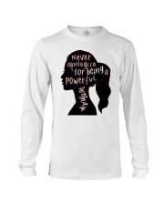 Never Apologize For Being A Powerful Woman Long Sleeve Tee tile