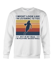 I Might Look Like I'm Listening To You Basketball Crewneck Sweatshirt tile
