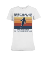 I Might Look Like I'm Listening To You Basketball Premium Fit Ladies Tee tile