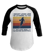 I Might Look Like I'm Listening To You Basketball Baseball Tee tile