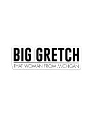 Big Gretch - That Woman From Michigan Sticker tile