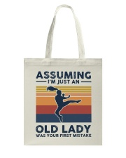 Assuming I'm Just An Old Lady - Tae Kwon Do Tote Bag tile