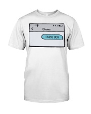 I Miss You Obama Classic T-Shirt front