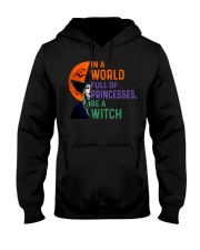 In A World Full Of Princesses Be A Witch Hooded Sweatshirt tile