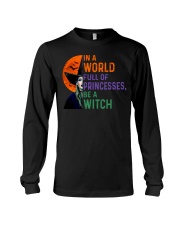 In A World Full Of Princesses Be A Witch Long Sleeve Tee tile