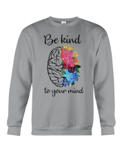 Be Kind To Your Mind Crewneck Sweatshirt front