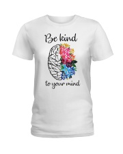 Be Kind To Your Mind Ladies T-Shirt tile