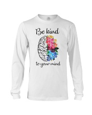 Be Kind To Your Mind Long Sleeve Tee tile
