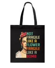 Frida Kahlo - Not Fragile Like A Flower Tote Bag thumbnail