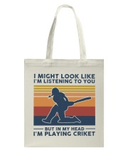 I Might Look Like I'm Listening To You - Cricket Tote Bag tile