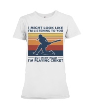 I Might Look Like I'm Listening To You - Cricket Premium Fit Ladies Tee tile