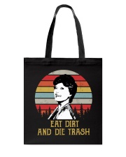 Eat Dirt And Die Trash Tote Bag tile