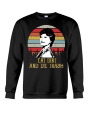 Eat Dirt And Die Trash Crewneck Sweatshirt tile
