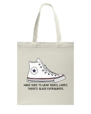 Make sure to wear shoes ladies Tote Bag tile