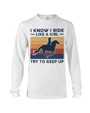 I Know I Ride Like A Girl - Horses Long Sleeve Tee tile