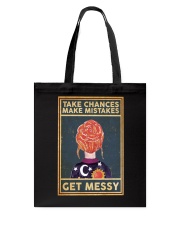 Take chances make mistakes get messy Tote Bag tile