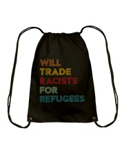 Will Trade Racists For Refugees Drawstring Bag thumbnail