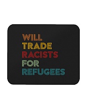 Will Trade Racists For Refugees Mousepad thumbnail