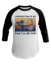 Underestimate Me That'll Be Fun - Bow Baseball Tee tile
