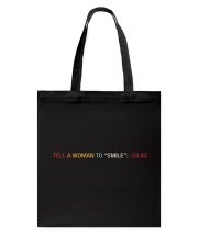 Tell A Woman To ''Smile'' Tote Bag tile