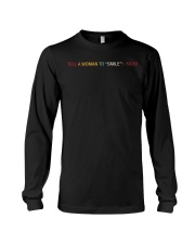 Tell A Woman To ''Smile'' Long Sleeve Tee tile