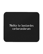Nolite Te Bastardes Carborundorum Mousepad thumbnail