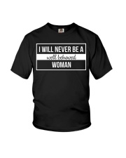 I Will Never Be A Well Behaved Woman Youth T-Shirt tile