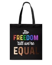 No Freedom 'Till We Equal Tote Bag tile
