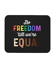 No Freedom 'Till We Equal Mousepad tile