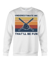 Underestimate Me That'll Be Fun - Softball Crewneck Sweatshirt tile
