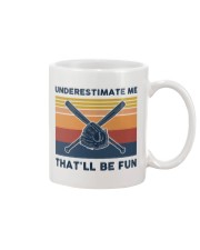 Underestimate Me That'll Be Fun - Softball Mug tile