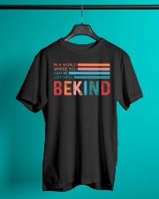 In A World Where You Can Be Anything Be Kind Classic T-Shirt lifestyle-mens-crewneck-front-3