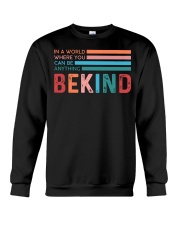 In A World Where You Can Be Anything Be Kind Crewneck Sweatshirt tile