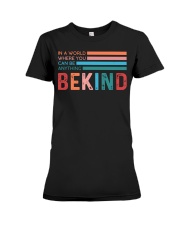 In A World Where You Can Be Anything Be Kind Premium Fit Ladies Tee tile