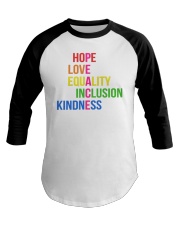 Love Peace Equality Inclusion Kindness Hope Baseball Tee tile
