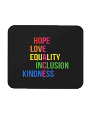 Love Peace Equality Inclusion Kindness Hope Mousepad tile